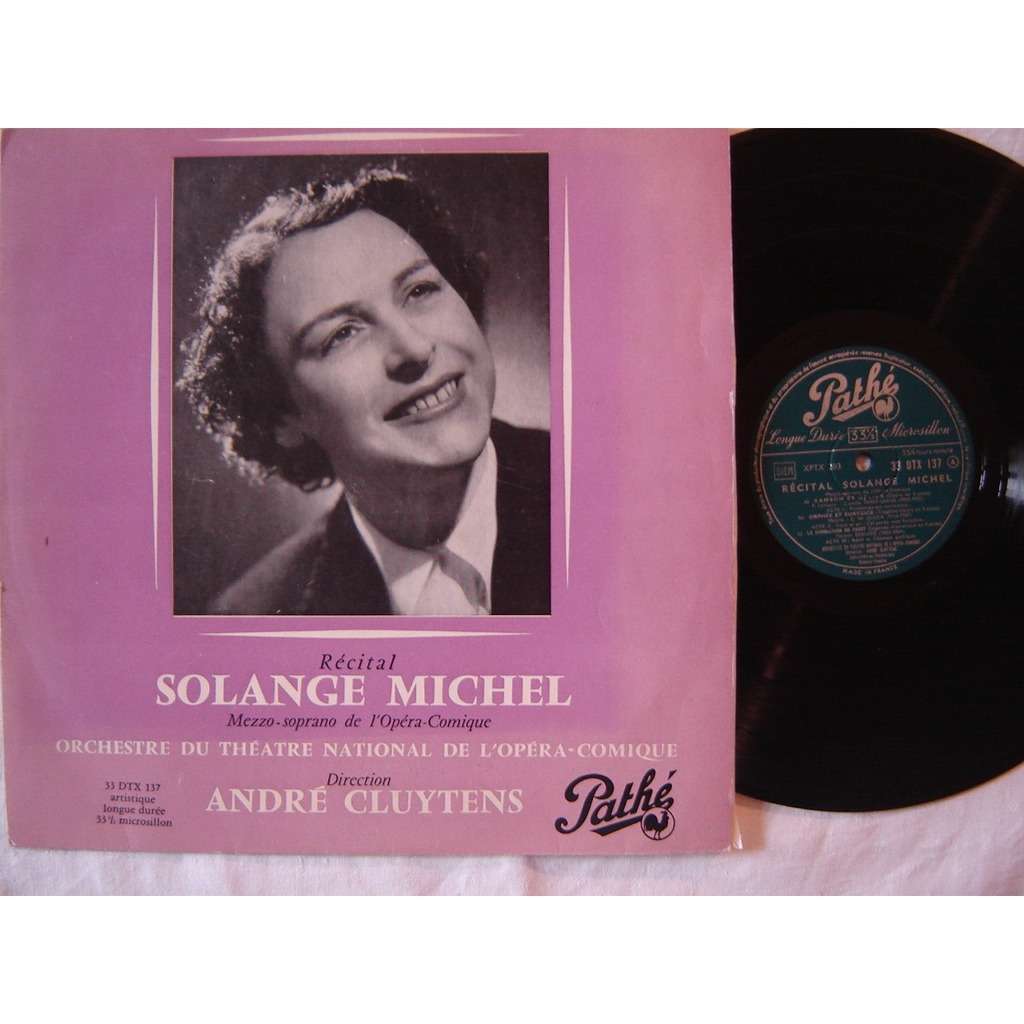 Solange Michel (1912-11-27 – 2010-12-15). Operatic mezzo-sopranos