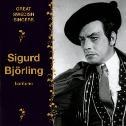 Sigurd Björling (1907-11-02 – 1983-04-08). Operatic baritones