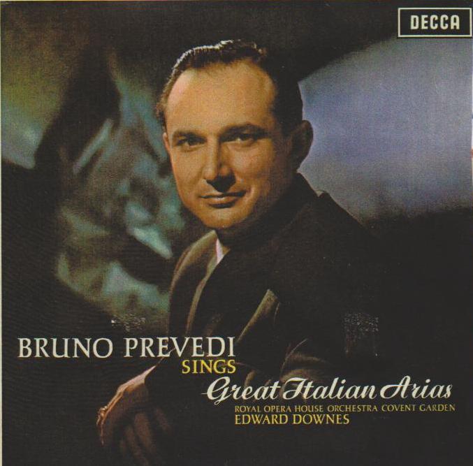 Bruno Prevedi (1928-12-21 – 1988-01-12). Operatic tenors