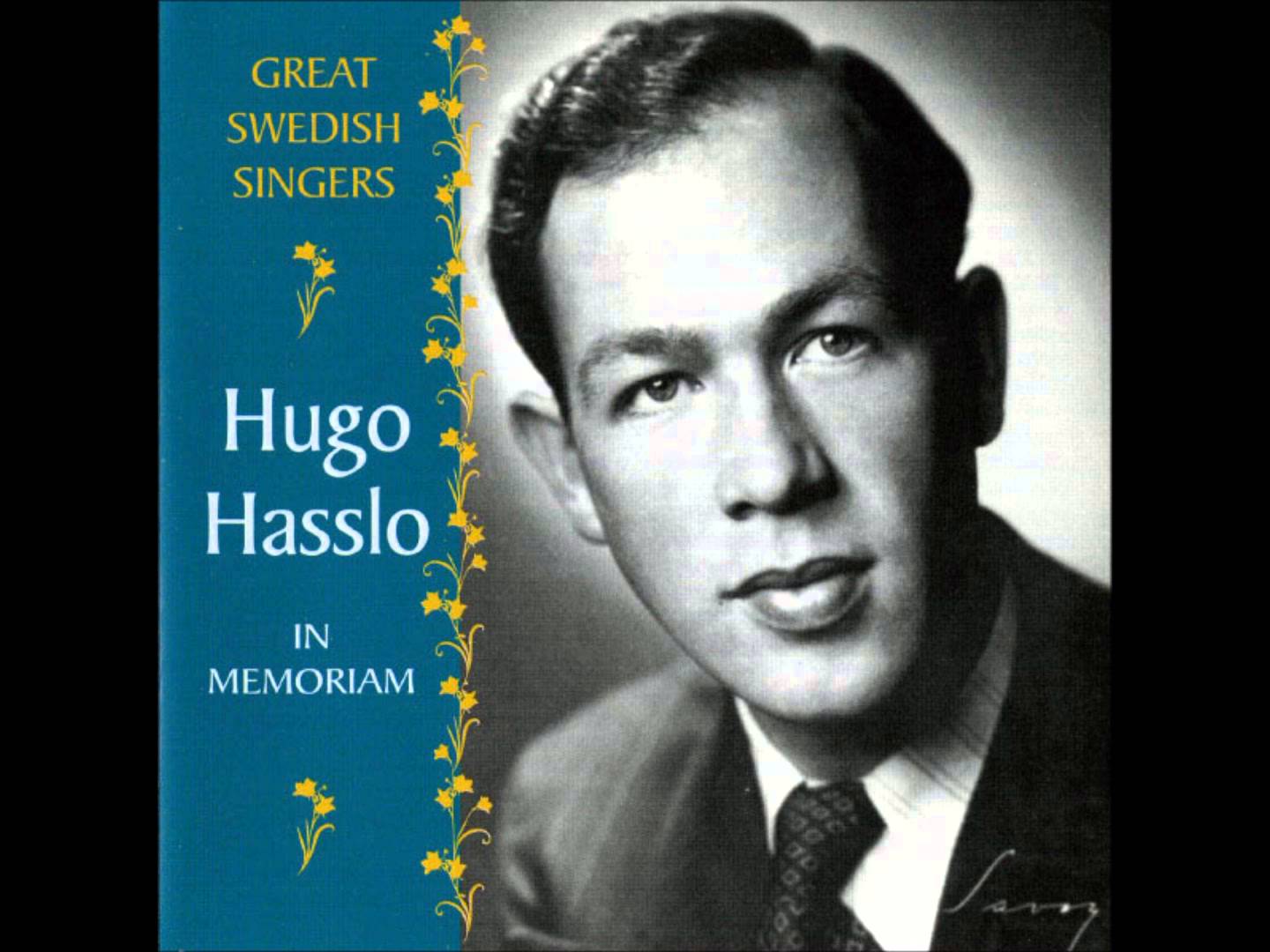 Hugo Hasslo (1911-05-16 – 1994-01-20). Operatic baritones