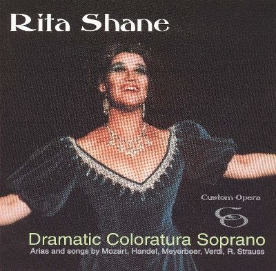 Rita Shane (1936-08-15 – 2014-10-09). Operatic sopranos
